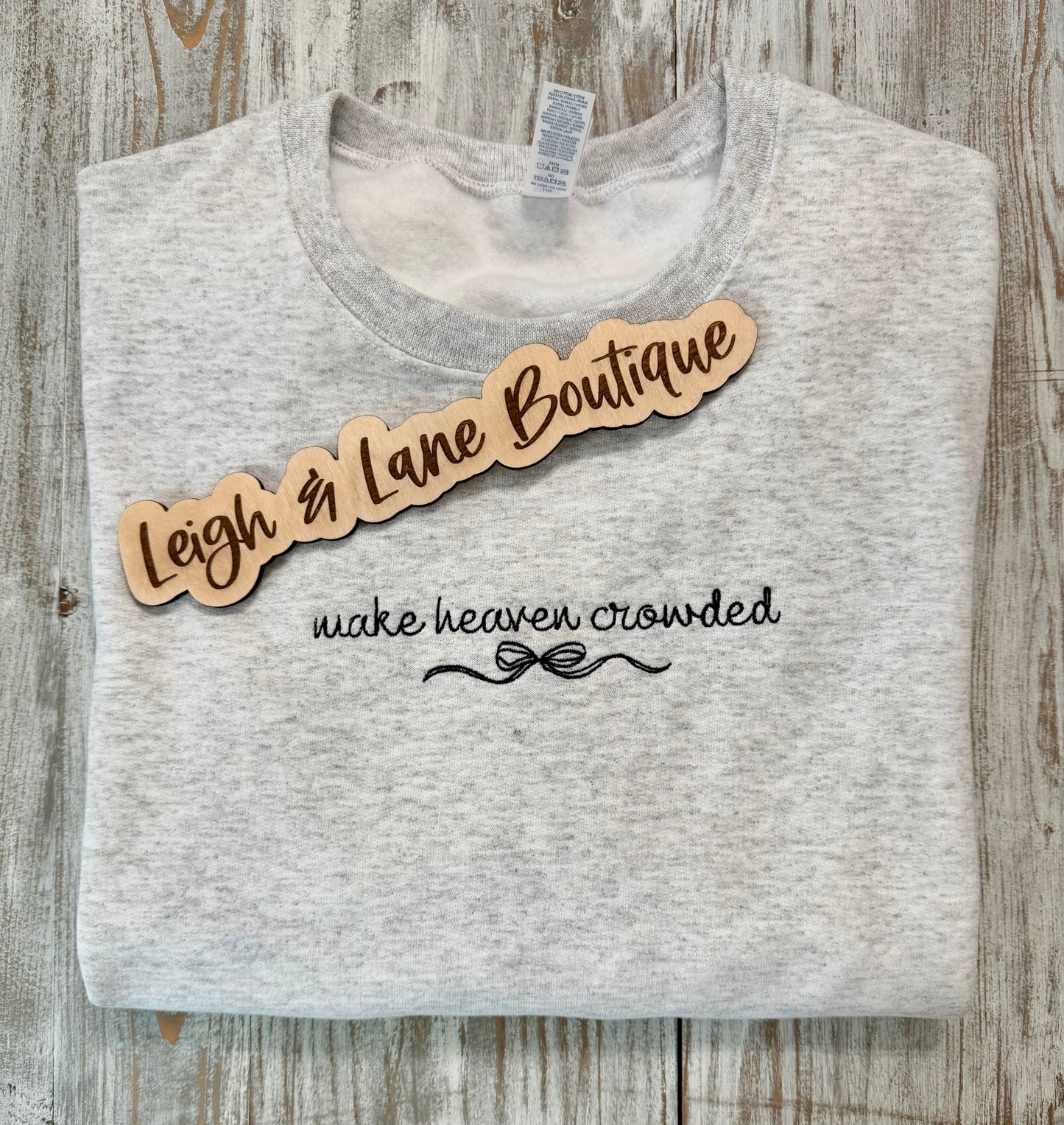 Make Heaven Crowded Crewneck